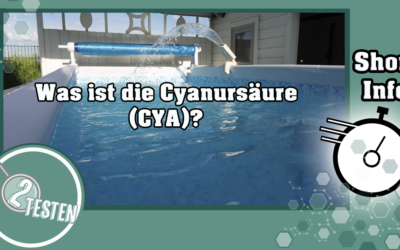 Was ist die Cyanursäure (CYA)?