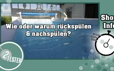 Wie oder warum rückspülen & nachspülen?