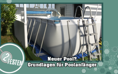 Neuer Pool? Grundlagen für Poolanfänger