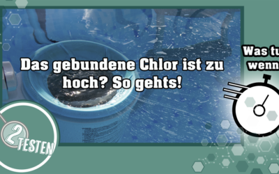 Das gebundene Chlor ist zu hoch?